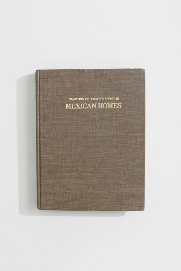 Tradition of Craftsmanship in Mexican Homes Book
