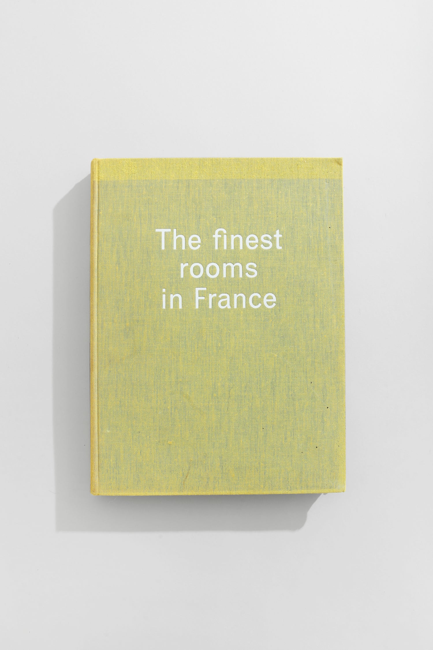 The Finest Rooms in France Book