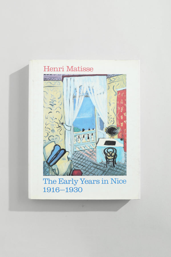 Henri Matisse: The Early Years in Nice Book