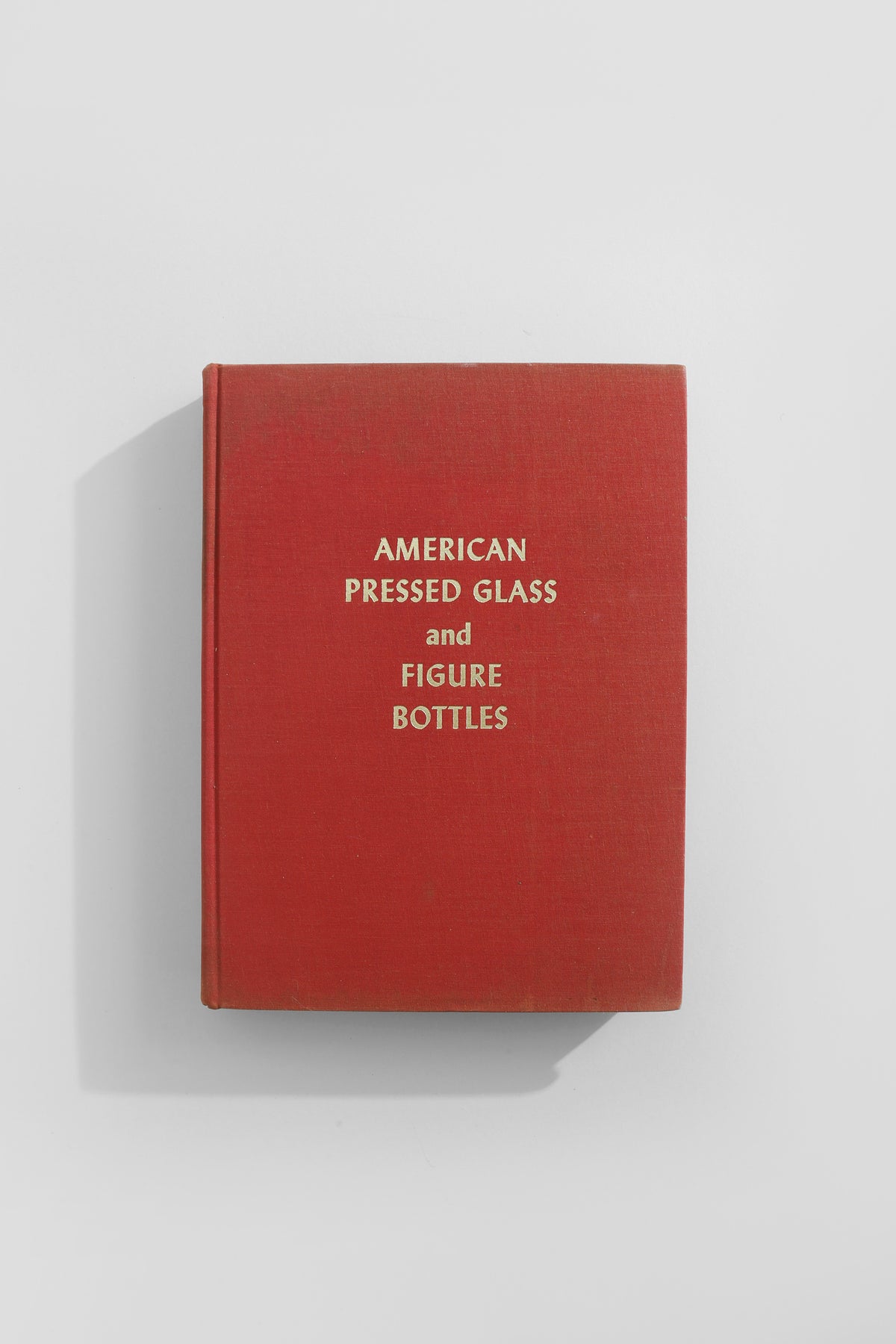 American Pressed Glass and Figure Bottles Book