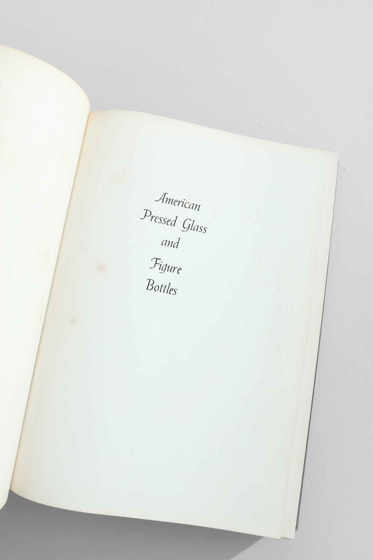 American Pressed Glass and Figure Bottles Book